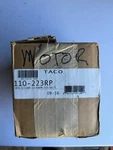 Taco 110-223RP Motor 1/12HP 1725RPM 115/60 New. Price: $425.00.