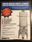 Double Hot Water Heater Safety Straps, Watts E-120 Adjustable To Gallon Size New. Price: $24.75.