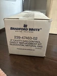 Bradford White 239-47463-02 Direct Replacement Kits (404) New. Price: $170.00.